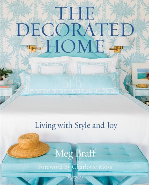 The Decorated Home : Living with Style and Joy