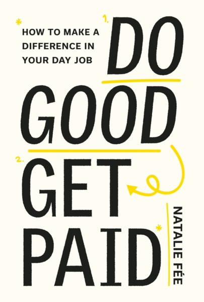 Do Good, Get Paid : Make Your Career Matter