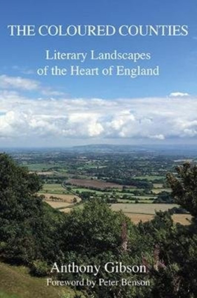 The Coloured Counties : Literary Landscapes of the Heart of England