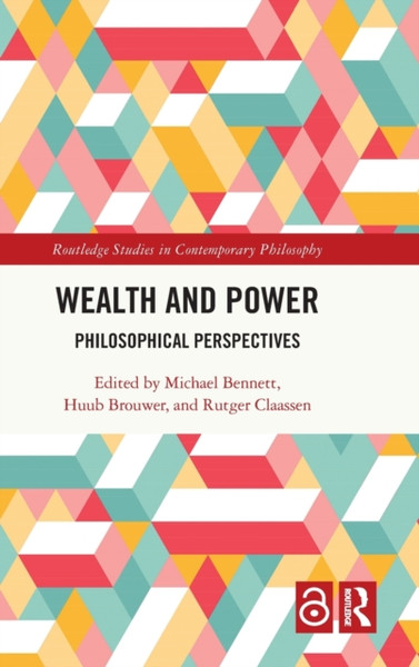 Wealth and Power : Philosophical Perspectives