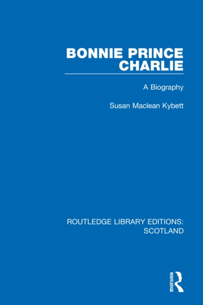 Bonnie Prince Charlie : A Biography