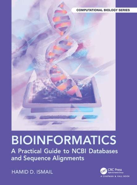 Bioinformatics : A Practical Guide to NCBI Databases and Sequence Alignments
