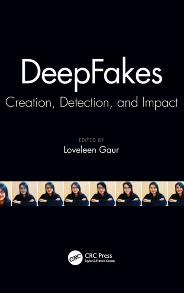 DeepFakes : Creation, Detection, and Impact