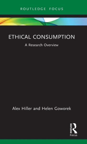 Ethical Consumption : A Research Overview