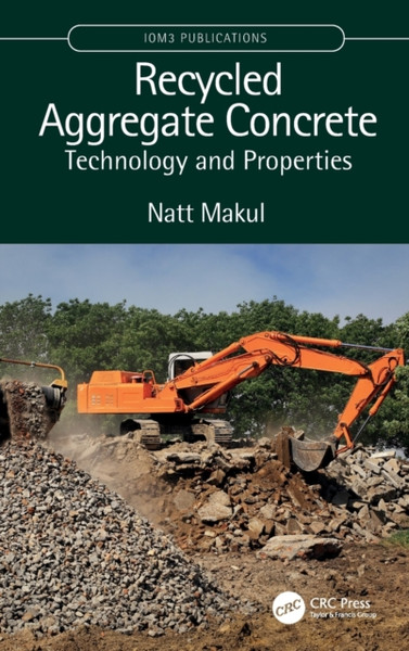 Recycled Aggregate Concrete : Technology and Properties