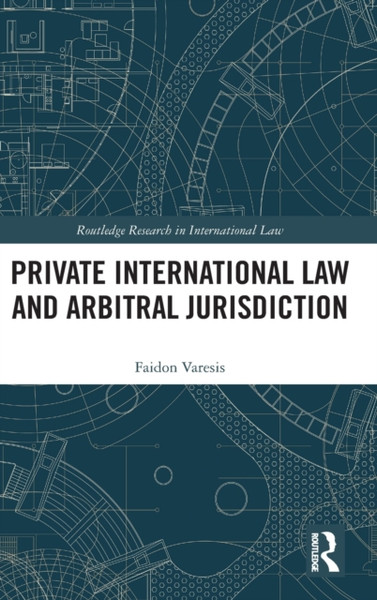 Private International Law and Arbitral Jurisdiction