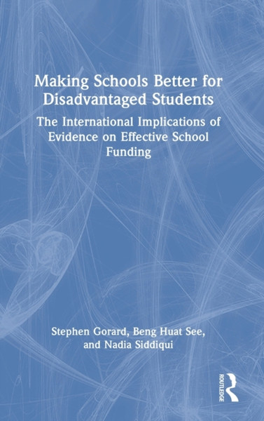 Making Schools Better for Disadvantaged Students : The International Implications of Evidence on Effective School Funding