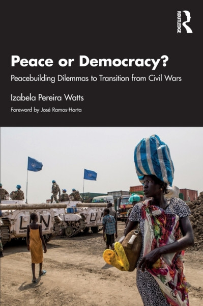 Peace or Democracy? : Peacebuilding Dilemmas to Transition from Civil Wars