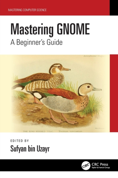 Mastering GNOME : A Beginner's Guide