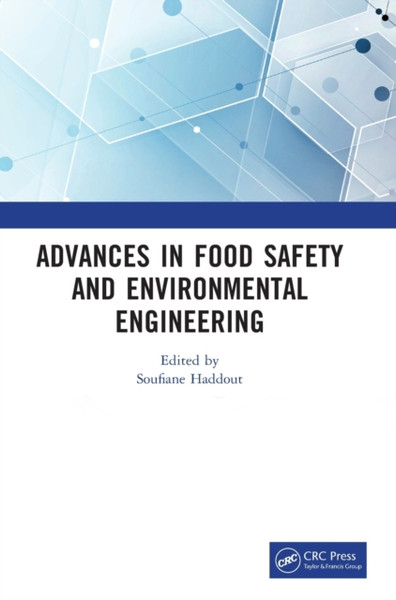 Advances in Food Safety and Environmental Engineering : Proceedings of the 4th International Conference on Food Safety and Environmental Engineering (FSEE 2022), Xiamen, China, 25-27 February 2022