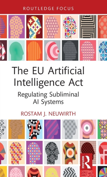 The EU Artificial Intelligence Act : Regulating Subliminal AI Systems