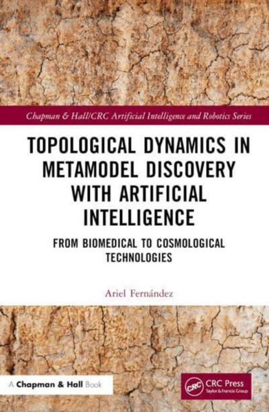 Topological Dynamics in Metamodel Discovery with Artificial Intelligence : From Biomedical to Cosmological Technologies