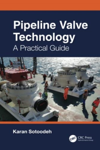 Pipeline Valve Technology : A Practical Guide