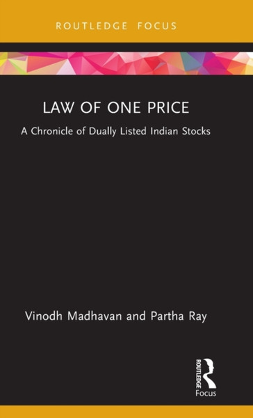 Law of One Price : A Chronicle of Dually-Listed Indian Stocks