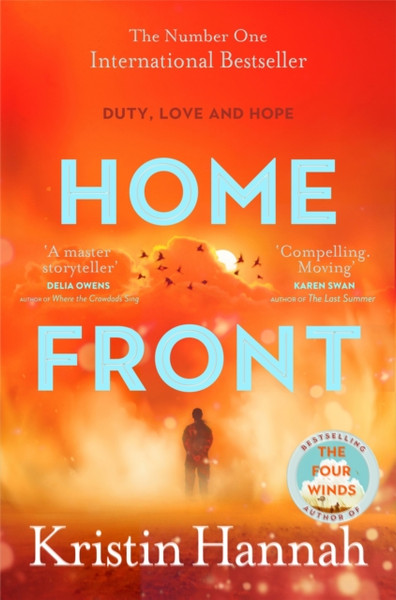 Home Front : A heart-wrenching and dramatic exploration of love and war from the author of The Four Winds