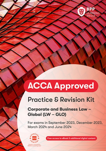 ACCA Corporate and Business Law (Global) : Practice and Revision Kit