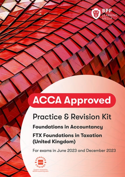 FIA Foundations in Taxation FTX FA2022 : Practice and Revision Kit