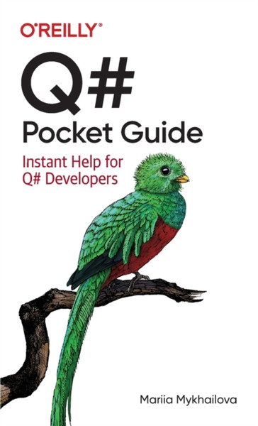 Q# Pocket Guide : Instant Help for Q# Developers