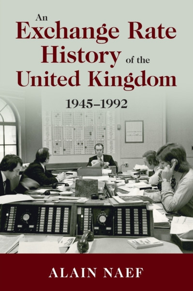 An Exchange Rate History of the United Kingdom : 1945-1992