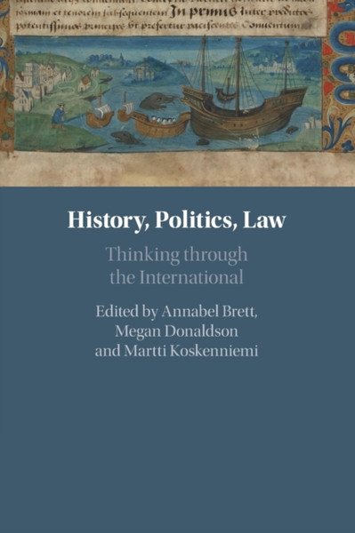 History, Politics, Law : Thinking through the International