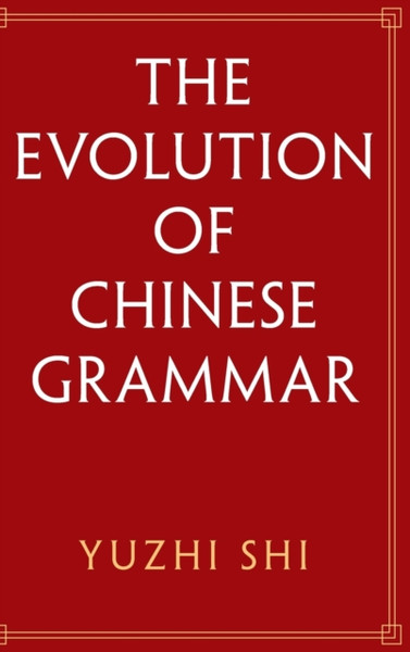 The Evolution of Chinese Grammar