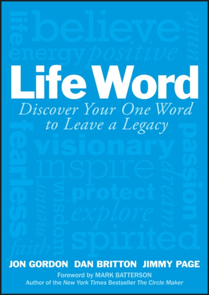 Life Word - Discover Your One Word to Leave a Legacy