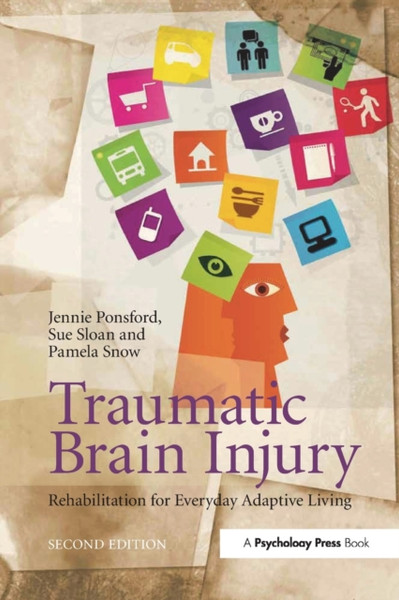 Traumatic Brain Injury : Rehabilitation for Everyday Adaptive Living, 2nd Edition