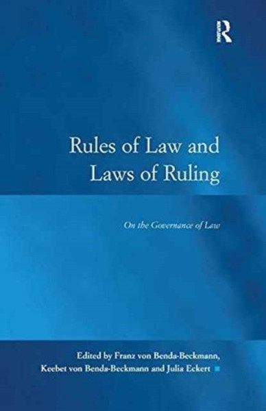 Rules of Law and Laws of Ruling : On the Governance of Law