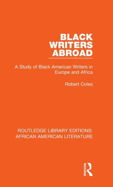 Black Writers Abroad : A Study of Black American Writers in Europe and Africa