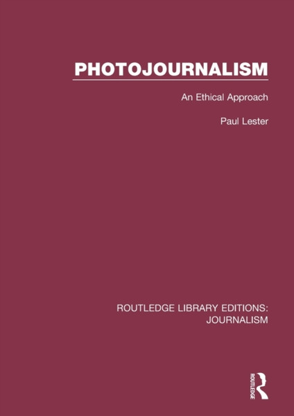 Photojournalism : An Ethical Approach