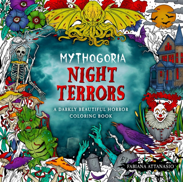 Mythogoria: Night Terrors : A Darkly Beautiful Horror Coloring Book