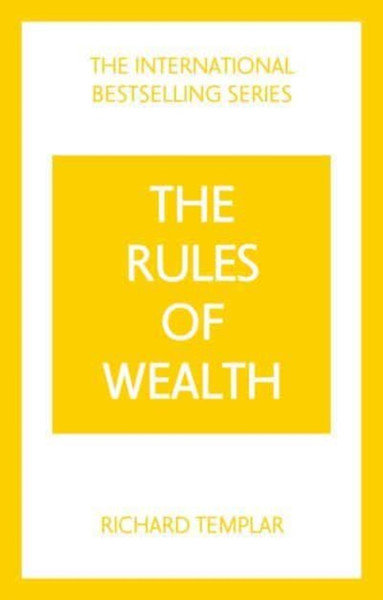 Rules of Wealth, The: A Personal Code for Prosperity and Plenty