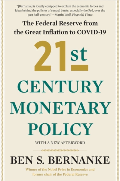 21st Century Monetary Policy : The Federal Reserve from the Great Inflation to COVID-19