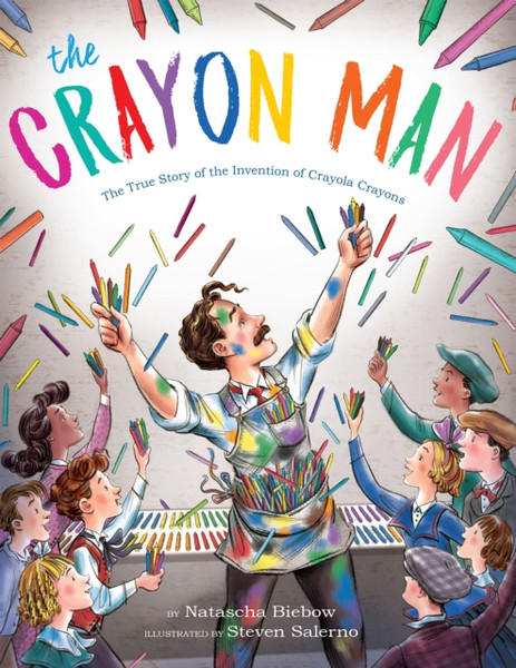 The Crayon Man : The True Story of the Invention of Crayola Crayons