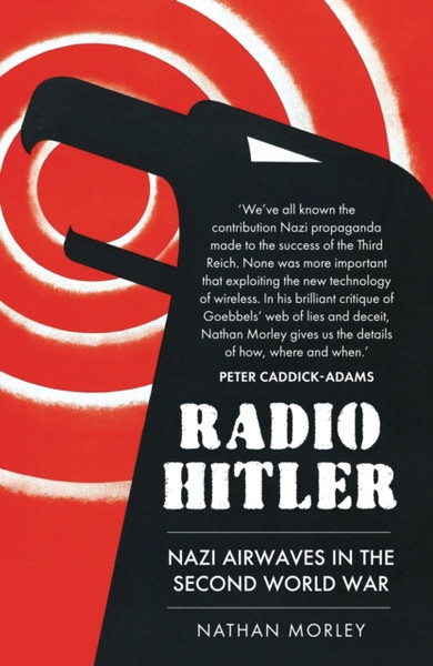 Radio Hitler : Nazi Airwaves in the Second World War