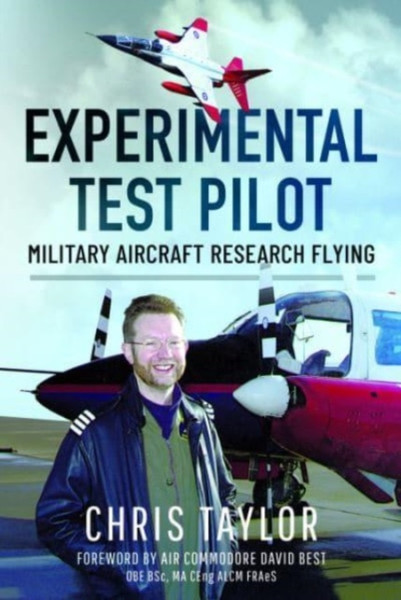 Experimental Test Pilot : Military Aircraft Research Flying