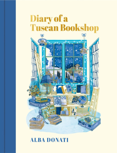 Diary of a Tuscan Bookshop : The heartwarming story that inspired a nation, now an international bestseller