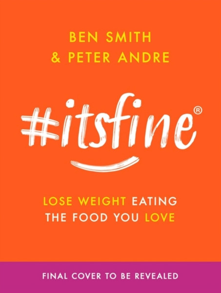 #ItsFine : Lose weight eating the food you love