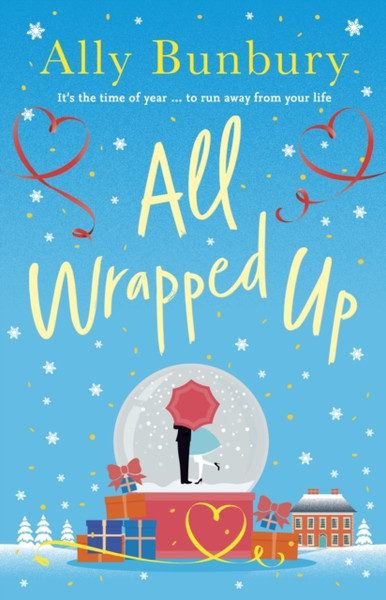 All Wrapped Up : A hilarious and heart-warming festive romance