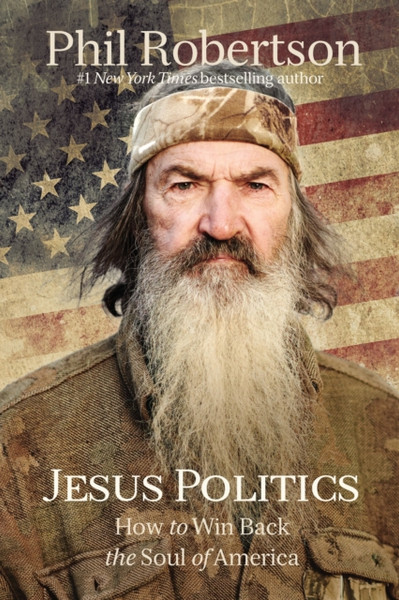 Jesus Politics : How to Win Back the Soul of America