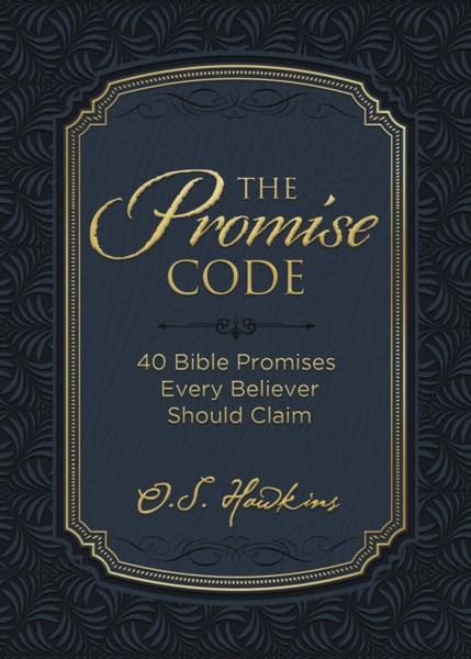 The Promise Code : 40 Bible Promises Every Believer Should Claim