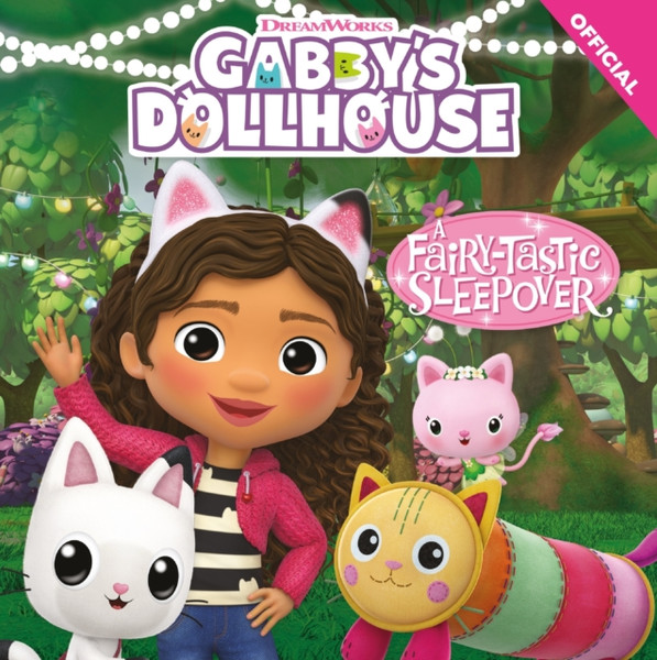 Official Gabby's Dollhouse: Fairy-tastic Sleepover : Book 2