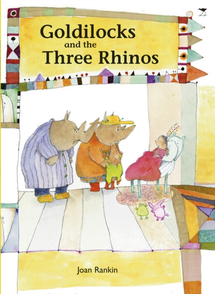 Goldilocks & the three rhinos : Best loved tales for Africa