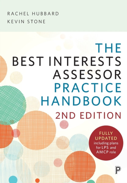 The Best Interests Assessor Practice Handbook : Second edition