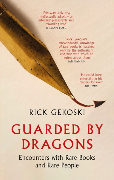 Guarded by Dragons : Encounters with Rare Books and Rare People