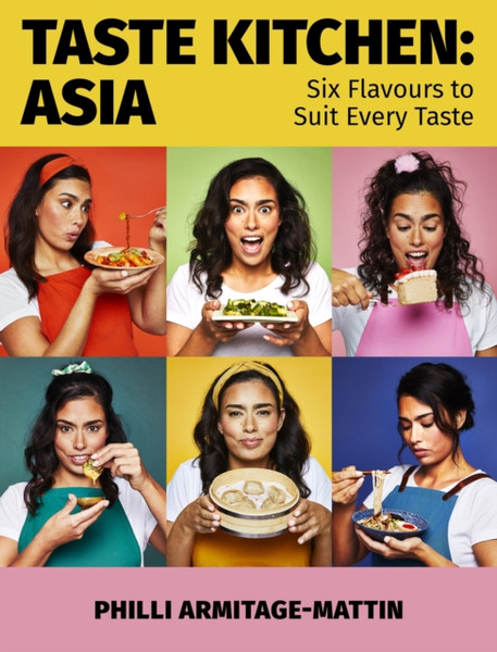 Taste Kitchen: Asia : Six Flavours to Suit Every Taste