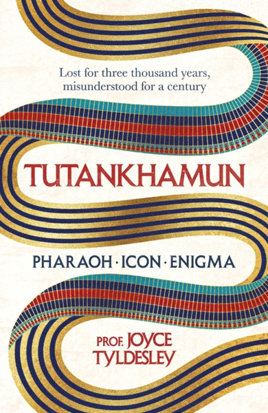 TUTANKHAMUN : 100 years after the discovery of his tomb leading Egyptologist Joyce Tyldesley unpicks the misunderstandings around the boy king's life, death and legacy