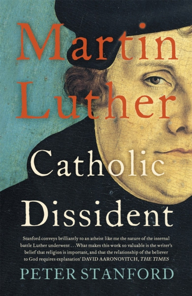 Martin Luther : Catholic Dissident