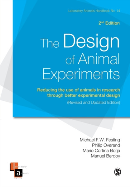 The Design of Animal Experiments : Reducing the use of animals in research through better experimental design