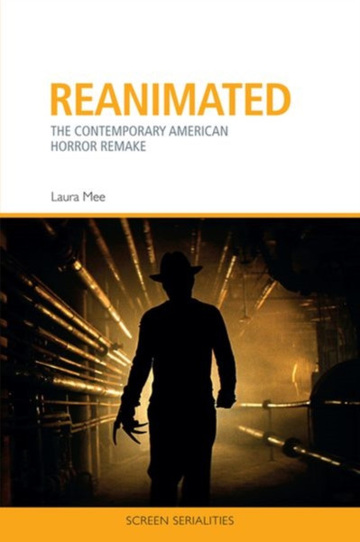Reanimated : The Contemporary American Horror Remake
